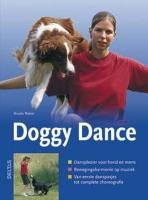 Doggy dance: Dansplezier voor hond en mens - Bewegingsharmonie op muziek - Van eerste danspasjes tot complete choreografie book
