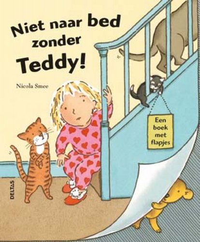 Niet naar bed zonder Teddy! - Een boek met flapjes book