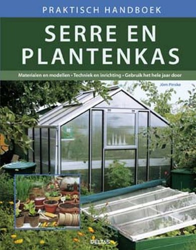 Serre en plantenkas: praktisch handboek book