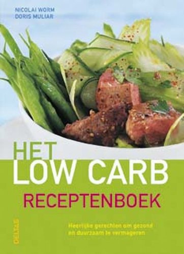Het low carb receptenboek: Heerlijke gerechten om gezond en duurzaam te vermageren Leisure, Home & Garden