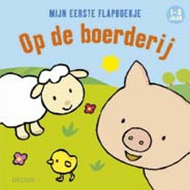 Op de boerderij: mijn eerste flapboek book