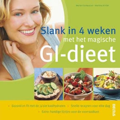 Slank in 4 weken met het magische GI-dieet: Gezond en fit met de juiste koolhydraten - Snelle recepten voor elke dag - Extra: handige lijstjes voor de voorraadkast Leisure, Home & Garden