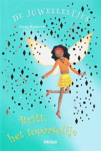 De juweelelfjes Britt, het topaaselfje: Ontdek samen met een elfje de krachten van de toverjuwelen! book
