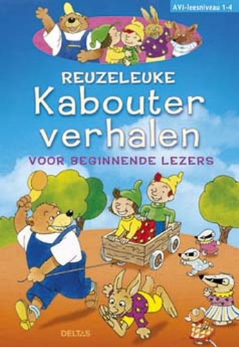 Reuzeleuke kabouterverhalen voor beginnende lezers (AVI 1-4): Reuzeleuke kabouterverhalen voor beginnende lezers. book