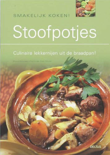 Smakelijk koken! Stoofpotjes: Culinaire lekkernijen uit de braadpan! book