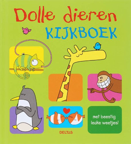 Dolle dieren kijkboek: Met beestig leuke weetjes! book