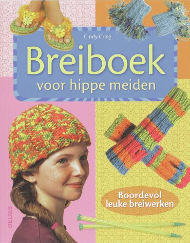 Breiboek voor hippe meiden: Boordevol leuke breiwerken book
