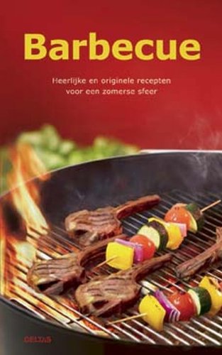 Barbecue: Heerlijke en originele recepten voor een zomerse sfeer book
