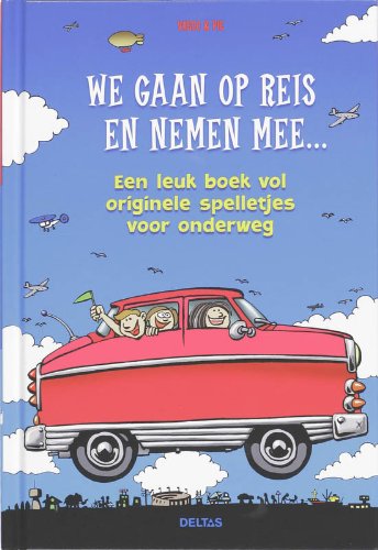 We gaan op reis en nemen mee ...: een leuk boek vol originele spelletjes voor onderweg book
