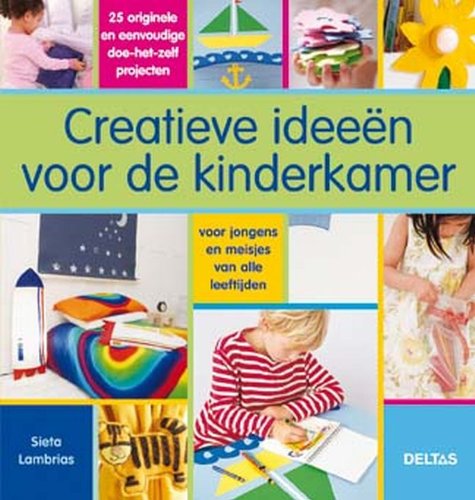 Creatieve ideeën voor de kinderkamer: 25 originele en eenvoudige doe-het-zelfprojecten book