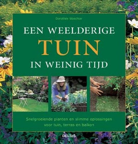 Een weelderige tuin in weinig tijd: Snelgroeiende planten en slimme oplossingen voor tuin, terras en balkon Leisure, Home & Garden