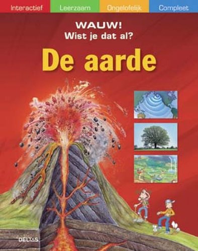 De aarde: Wauw! Wist je het al? (Wauw! Wist je dat al?) Non-fiction