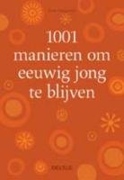 1001 manieren om eeuwig jong te blijven book