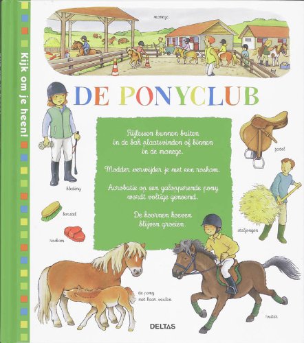 De ponyclub: Wil je alles weten over ponyrijden? Sla dan vlug dit boek open... book