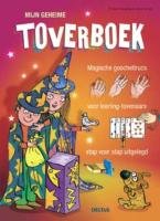 Mijn geheime toverboek: Magische goocheltrucs voor leerling-tovenaars stap voor stap uitgelegd book