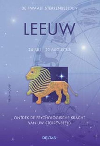 De twaalf sterrenbeelden - Leeuw: Ontdek de psychologische kracht van uw sterrenbeeld. book