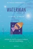 De twaalf sterrenbeelden - Waterman: Ontdek de psychologische kracht van uw sterrenbeeld. book