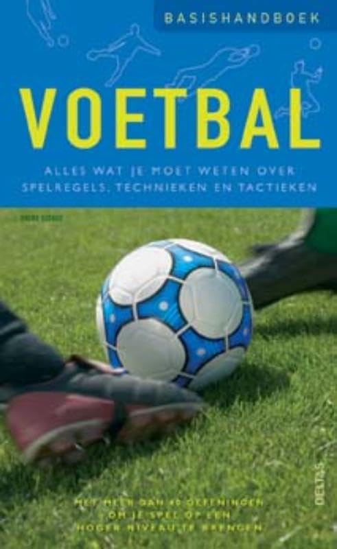Voetbal: alles wat je moet weten over spelregels, technieken en tactieken book