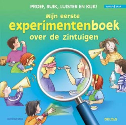 Mijn eerste experimentenboek over zintuigen: Proef, ruik, luister en kijk! book