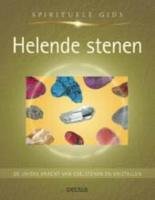 Spirituele gids - Helende stenen: Spirituele gids - De unieke kracht van edelstenen en kristallen book