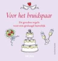 Voor het bruidspaar: De gouden regels voor een geslaagd huwelijk book
