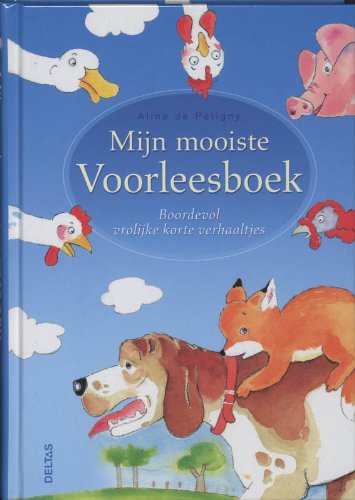 Mijn mooiste voorleesboek: Boordevol vrolijke korte verhaaltjes book