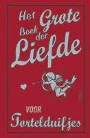 Het grote boek der liefde: voor tortelduifjes book