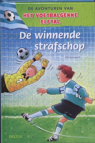 De winnende strafschop: Het voetbalgekke elftal book