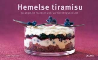 Hemelse tiramisu: 30 originele recepten voor uw lievelingsrecept book