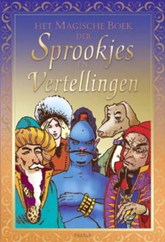 Het magische boek der sprookjes en vertellingen: Een voorleesboek met verhalen van vroeger, voor altijd en voor nu book