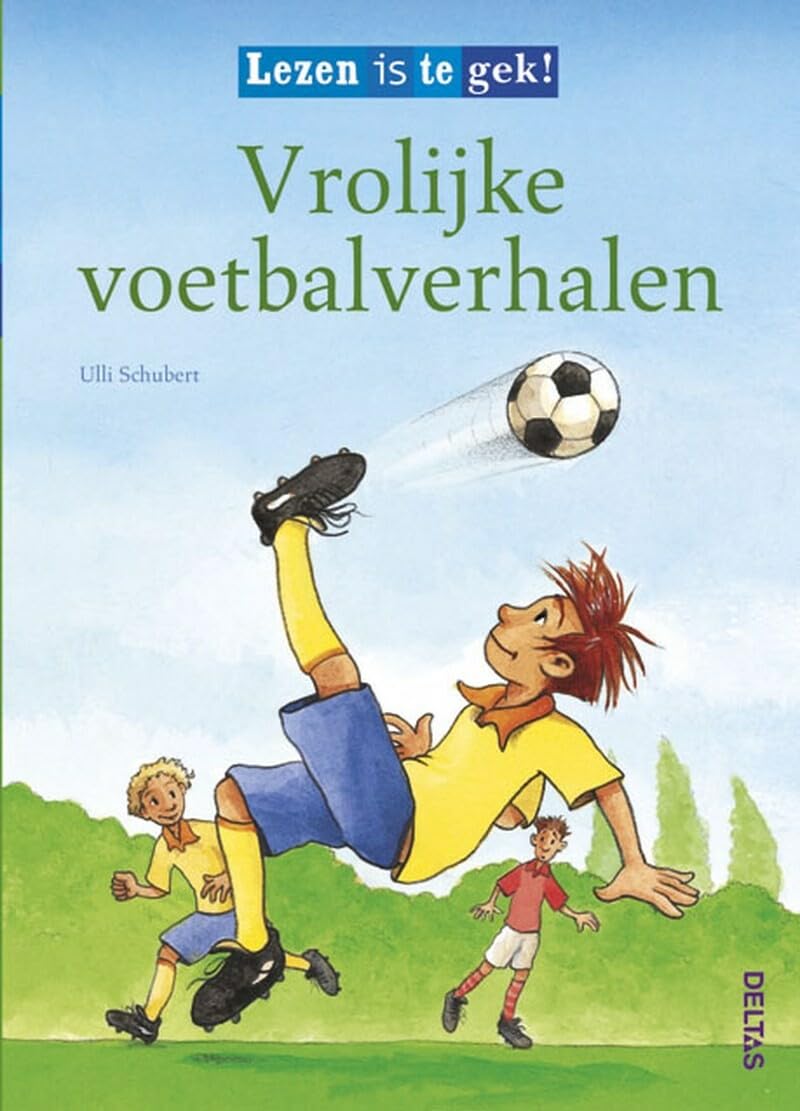 Vrolijke voetbalverhalen: Leuke verhalen voor beginnende lezers! (Lezen is te gek!) Novels & Short Stories
