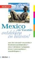 Merian live - Mexico en Yucatan: Mexico en Yucatan ontdekken en beleven! book