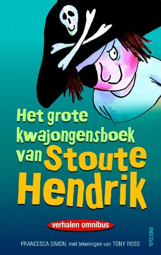 Het grote kwajongensboek van Stoute Hendrik: Verhalen omnibus Novels & Short Stories