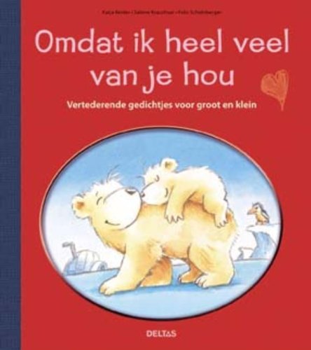 Omdat ik heel veel van je hou: vertederende gedichtjes voor groot en klein book