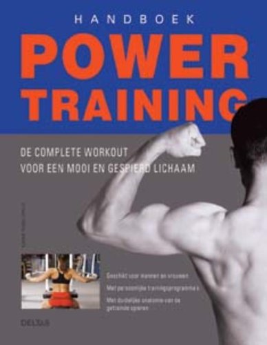 Handboek powertraining: de complete workout voor een mooi en gespierd lichaam book