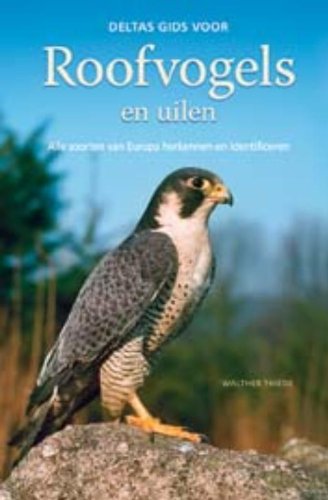 Deltas gids voor roofvogels en uilen: alle soorten van Europa herkennen en identificeren book