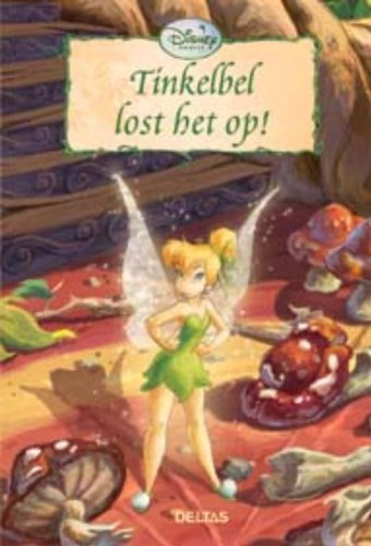 Disney Fairies - Tinkelbel lost het op!: Reeks Disney Fairies - vanaf 7 jaar book