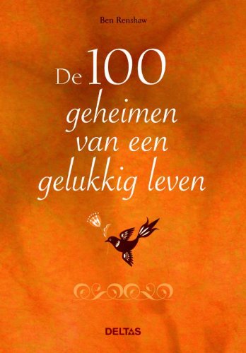 De 100 geheimen van een gelukkig leven Lifestyle