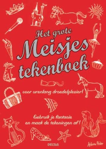 Het grote meisjes tekenboek: Voor urenlang droedelplezier! book