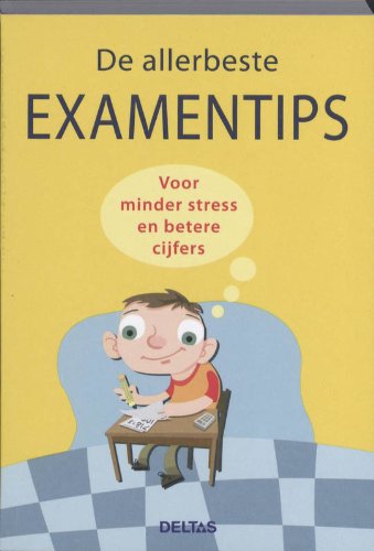De allerbeste examentips: Voor minder stress en betere cijfers book