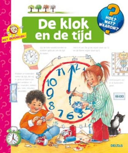 De klok en de tijd: Voor kinderen vanaf 4 jaar book