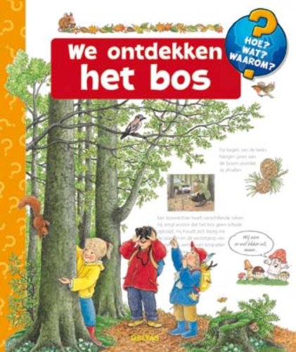 Hoe? Wat? Waarom? - We ontdekken het bos: voor kinderen vanaf 4 jaar Children's books