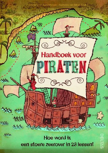 Handboek voor piraten: Hoe word ik een stoere zeerover in 23 lessen! book