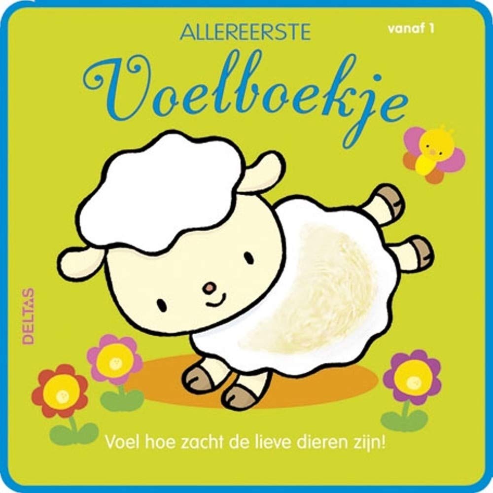 Allereerste voelboekje: voel hoe zacht de lieve dieren zijn! book