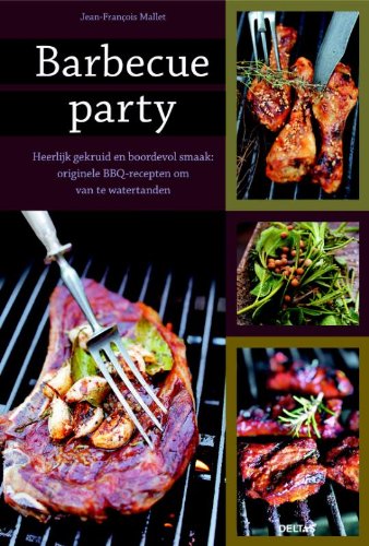 Barbecue party: Heerlijk gekruid en boordevol smaak: originele BBQ-recepten om van te watertanden book