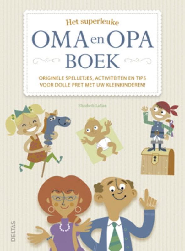 Het superleuke oma en opa boek: originele spelletjes, activiteiten en tips voor dolle pret met uw kleinkinderen Learning & Reference