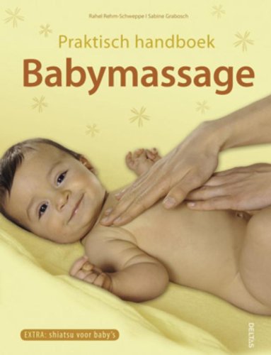 Babymassage: praktisch handboek book