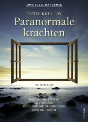 Ontwikkel uw paranormale krachten: spiritueel handboek book
