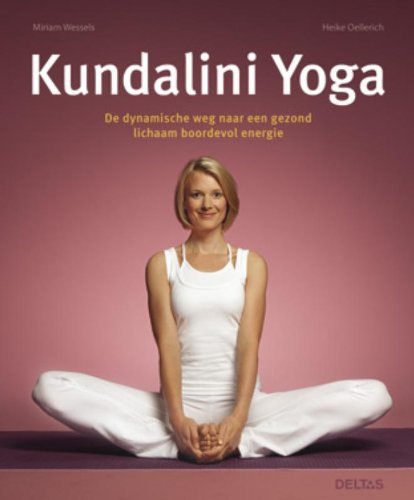 Kundalini Yoga: de dynamische weg naar een gezond lichaam boordevol energie Health, Nutrition & Fitness