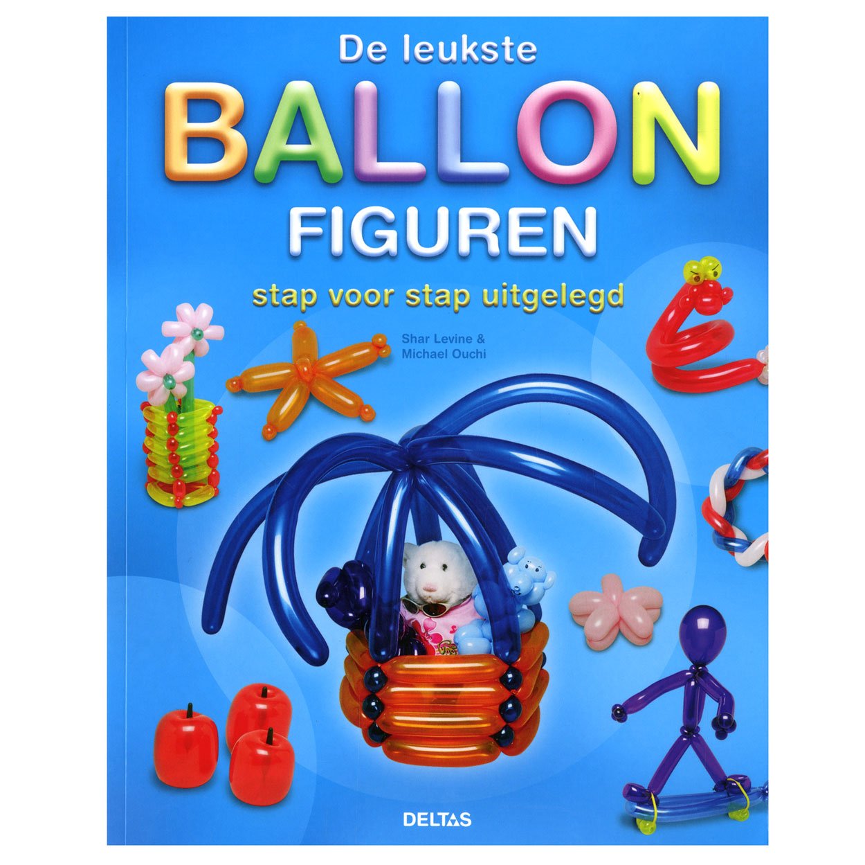De leukste ballonfiguren: stap voor stap uitgelegd book